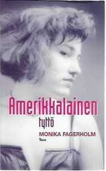 Fagerholm, Monika: Amerikkalainen tyttö
