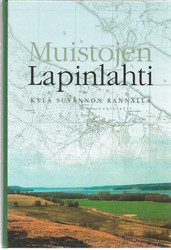 Ikävalko, Helena & Ikävalko, Reijo (toim.): Muistojen Lapinlahti : kylä Suvannon rannalla