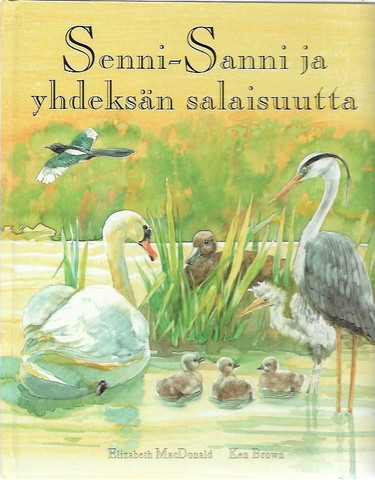 MacDonald, Elizabeth (teksti) & Brown, Ken (kuvitus): Senni-Sanni ja yhdeksän salaisuutta