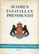 Kekkonen, Urho et.al.: Suomen tasavallan presidentit