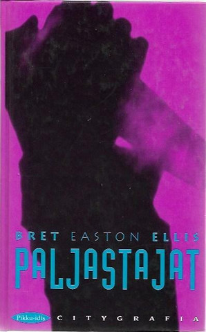 Ellis, Bret Easton: Paljastajat