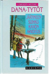 Keene, Carolyn: Jäätyneen suihkukaivon arvoitus - Dana-tytöt
