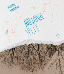 Valoaalto, Kaarina: Banana split