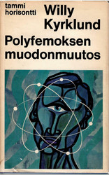 Kyrklund, Willy: Polyfemoksen muodonmuutos