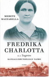 Mazzarella, Merete: Fredrika Charlotta, o.s. Tengström : kansallisrunoilijan vaimo