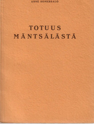 Somersalo, Arne: Totuus Mäntsälästä