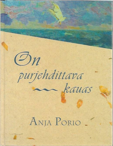 Porio, Anja: On purjehdittava kauas