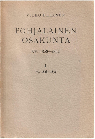 Helanen, Vilho: Pohjalainen osakunta vv. 1828-1852 : 1, Vv. 1828-1837