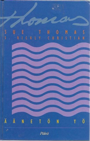 Thomas, Sue & Christian, S. Rickly: Äänetön yö