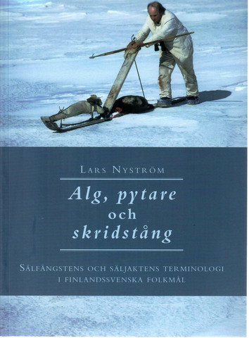 Nyström, Lars: Alg, pytare och skridstång