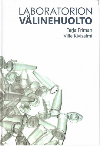 Friman, Tarja & Kivisalmi, Ville: Laboratorion välinehuolto
