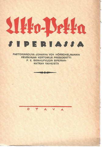 Räikkönen Erkki (toim.): Ukko-Pekka Siperiassa