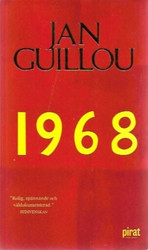 Guillou, Jan: 1968 - det stora århundradet IV
