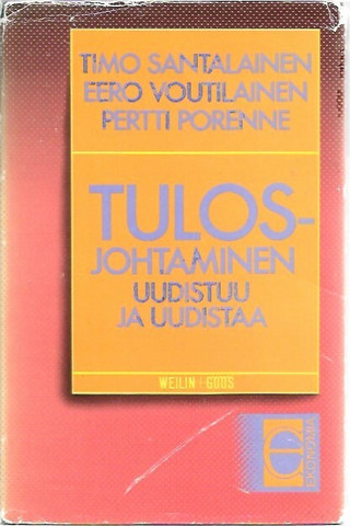 Santalainen, Timo et.al.: Tulosjohtaminen uudistuu ja uudistaa