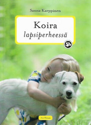 Karppinen, Sanna: Koira lapsiperheessä