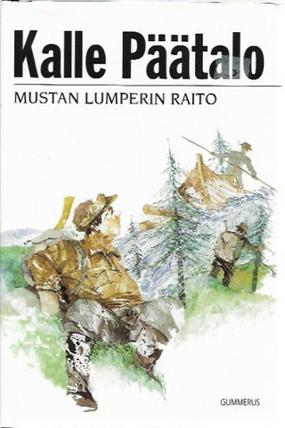 Päätalo, Kalle: Mustan Lumperin raito - kertomuksia ja näytelmiä