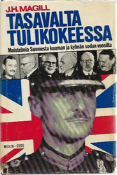 Tarkka, Jukka (toim.): J.H. Magill - Tasavalta tulikokeessa
