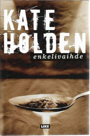 Holden, Kate: Enkelivaihde