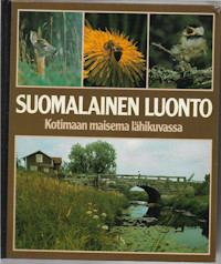 Suomalainen luonto - Kotimaan maisema lähikuvassa - Kirjakauppa Sataman  Tarmo