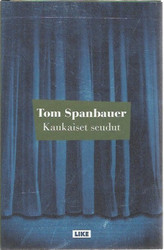 Spanbauer Tom: Kaukaiset seudut