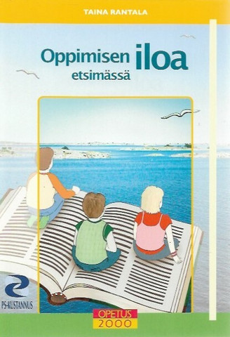 Rantala, Taina: Oppimisen iloa etsimässä
