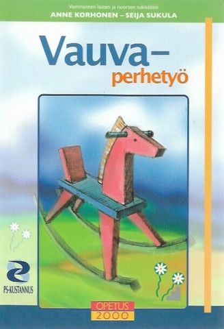 Korhonen Anne, Sukula Seija: Vauvaperhetyö