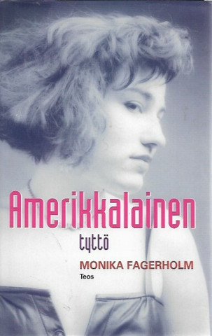 Fagerholm Monica: Amerikkalainen tyttö