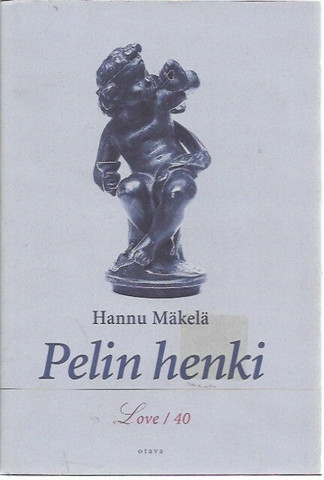 Mäkelä, Hannu: Pelin henki - Love / 40