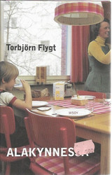 Flygt, Torbjörn: Alakynnessä