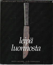 Huurre, Matti & Turpeinen, Oiva: Leipä luonnosta