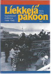 Aikio, Niilo: Liekkejä pakoon - Saamelaiset evakossa 1944-1945