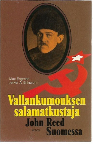 Engman, Max & Eriksson, Jerker A.: Vallankumouksen salamatkustaja
