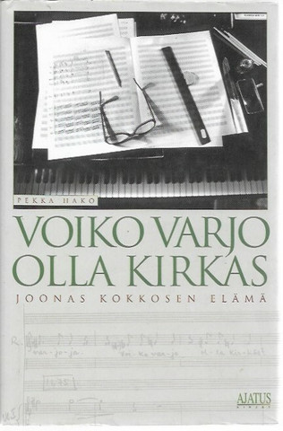 Hako, Pekka: Voiko varjo olla kirkas - Joonas Kokkosen elämä