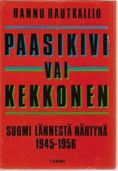 Rautkallio, Hannu: Paasikivi vai Kekkonen
