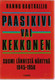 Rautkallio, Hannu: Paasikivi vai Kekkonen
