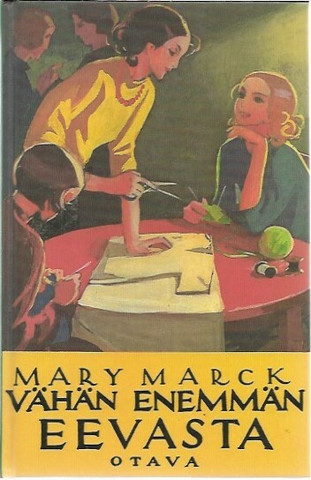 Marck, Mary: Vähän enemmän Eevasta