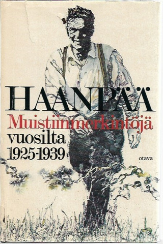 Haanpää, Pentti: Muistiinmerkintöjä - Vuosilta 1925-1939