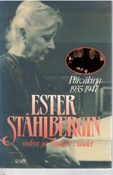 Ståhlberg, Ester: Ester Ståhlbergin sodan ja rauhan vuodet : päiväkirja 1935-1947