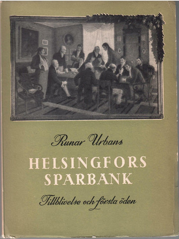 Urbans, Runar: Helsingfors sparbank 1, Tillblivelse och första öden 1825-1840