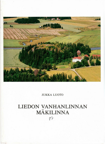 Luoto, Jukka: Liedon Vanhanlinnan mäkilinna