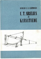 Lehtonen, Juhani U. E.: U. T. Sirelius ja kansatiede