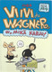 Juba: Viivi ja Wagner 4 - Oi, mikä karju!