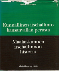 Soikkanen Hannu: Kunnallinen itsehallinto - kansanvallan perusta