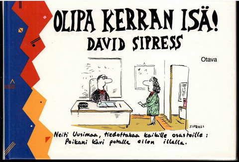 Sipress, David: Olipa kerran isä!