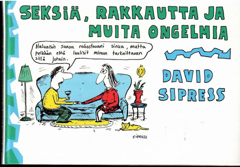 Sipress, David: Seksiä, rakkautta ja muita ongelmia