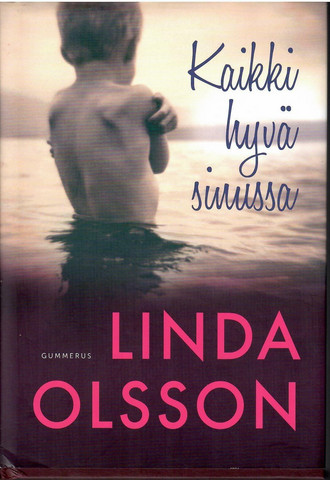 Olsson, Linda: Kaikki hyvä sinussa