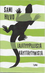 Hilvo, Sami: Lajityypillistä käyttäytymistä