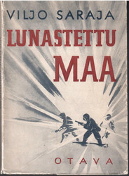 Saraja, Viljo:  Lunastettu maa : sotakuvaus