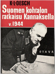 Oesch, K. L.: Suomen kohtalon ratkaisu Kannaksella v. 1944