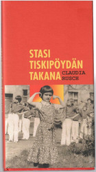 Rusch, Claudia: Stasi tiskipöydän takana